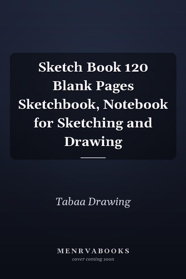 Sketch Book 120 Blank Pages Sketchbook, Notebook for Sketching and Drawing