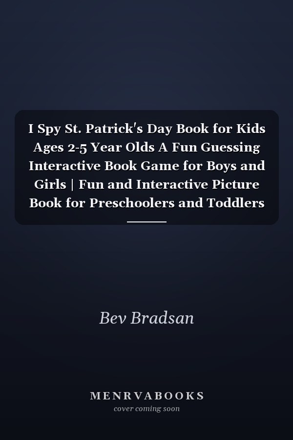I Spy St. Patrick's Day Book for Kids Ages 2-5 Year Olds A Fun Guessing Interactive Book Game for Boys and Girls | Fun and Interactive Picture Book for Preschoolers and Toddlers