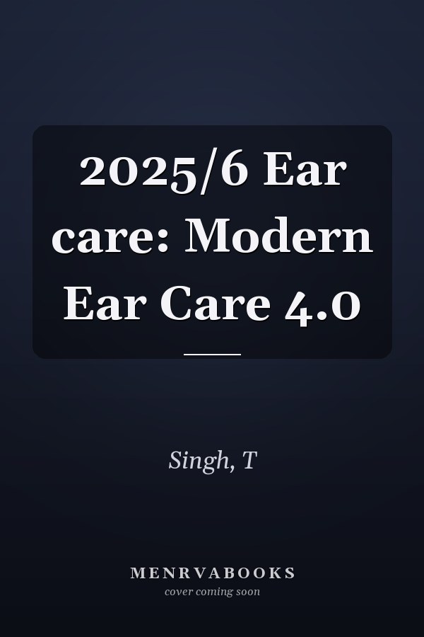 2025/6 Ear care: Modern Ear Care 4.0