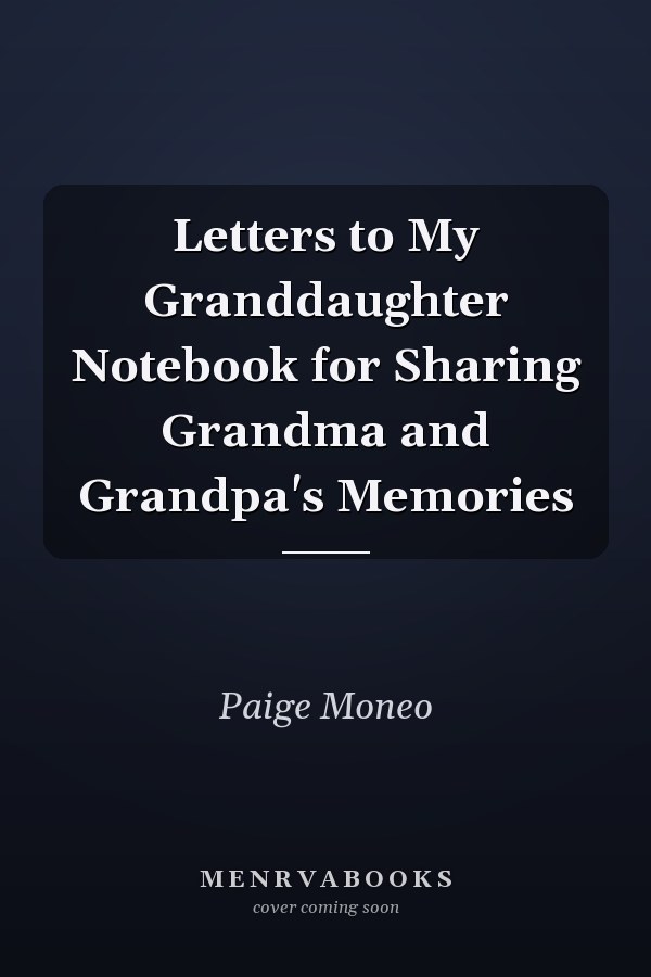 Letters to My Granddaughter Notebook for Sharing Grandma and Grandpa's Memories