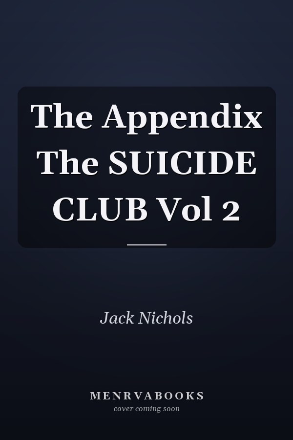 The Appendix The SUICIDE CLUB Vol 2