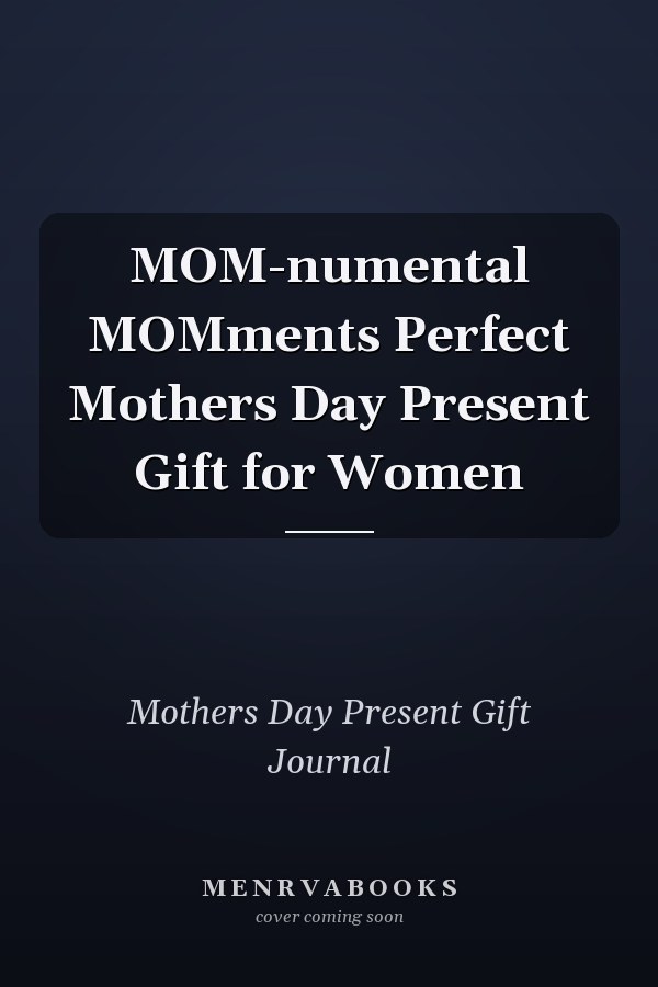 MOM-numental MOMments Perfect Mothers Day Present Gift for Women