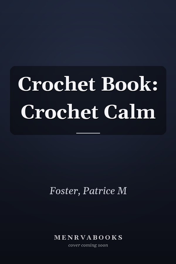 Crochet Book: Crochet Calm