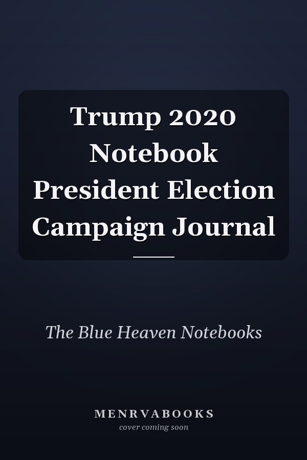 Trump 2020 Notebook President Election Campaign Journal