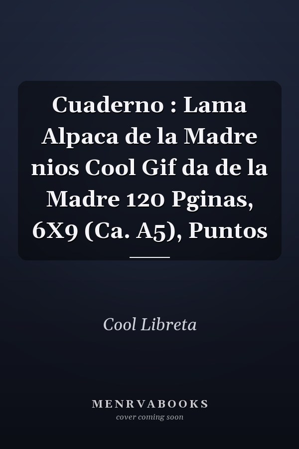 Cuaderno : Lama Alpaca de la Madre nios Cool Gif da de la Madre 120 Pginas, 6X9 (Ca. A5), Puntos