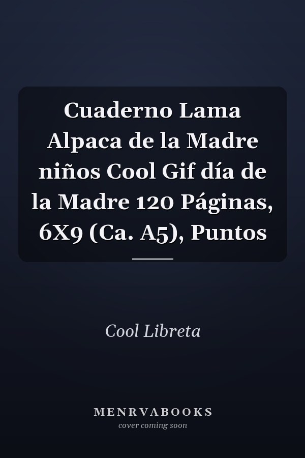Cuaderno Lama Alpaca de la Madre niños Cool Gif día de la Madre 120 Páginas, 6X9 (Ca. A5), Puntos