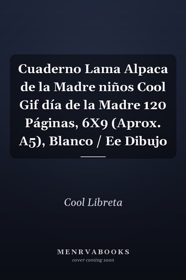 Cuaderno Lama Alpaca de la Madre niños Cool Gif día de la Madre 120 Páginas, 6X9 (Aprox. A5), Blanco / Ee Dibujo