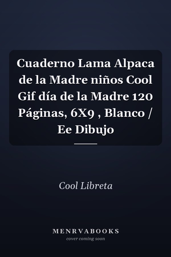 Cuaderno Lama Alpaca de la Madre niños Cool Gif día de la Madre 120 Páginas, 6X9 , Blanco / Ee Dibujo