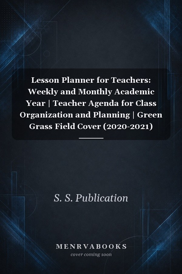 Lesson Planner for Teachers: Weekly and Monthly Academic Year | Teacher Agenda for Class Organization and Planning | Green Grass Field Cover (2020-2021)