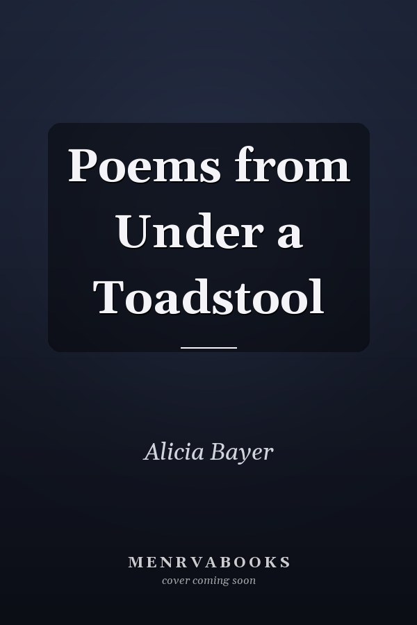 Poems from Under a Toadstool