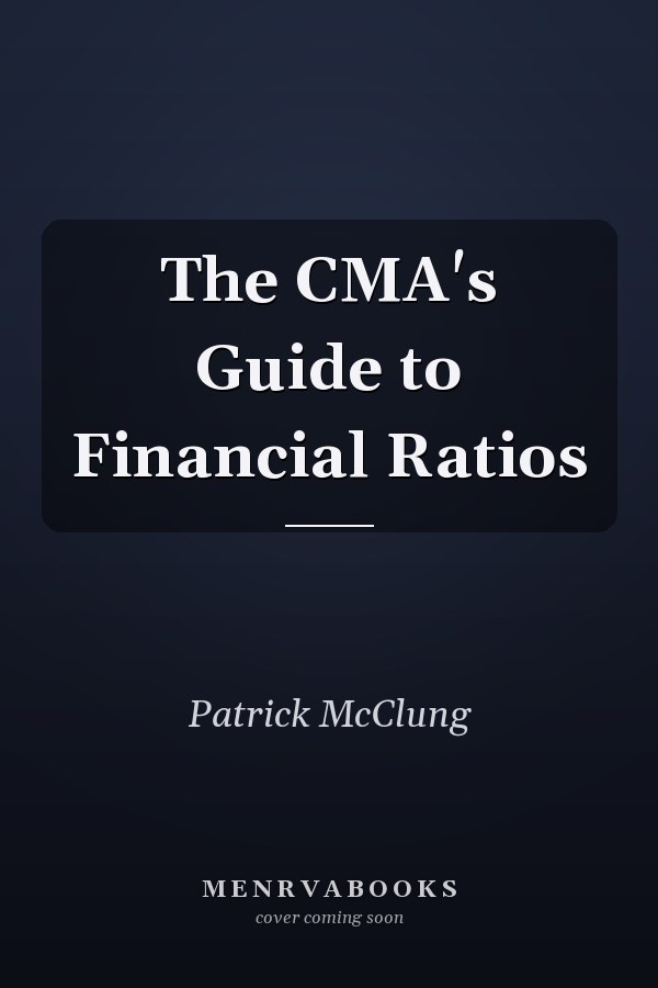 The CMA's Guide to Financial Ratios