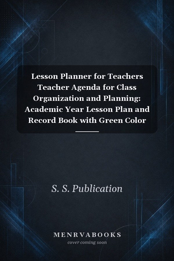Lesson Planner for Teachers Teacher Agenda for Class Organization and Planning: Academic Year Lesson Plan and Record Book with Green Color Pattern Cover (July Through June) (2020-2021 Lesson Plan Books for Teachers)