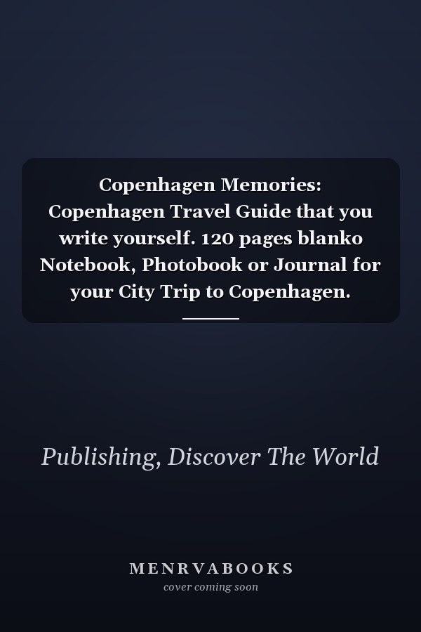Copenhagen Memories: Copenhagen Travel Guide that you write yourself. 120 pages blanko Notebook, Photobook or Journal for your City Trip to Copenhagen.