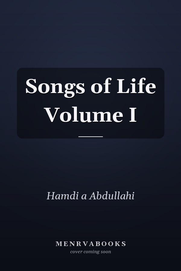 Songs of Life Volume I