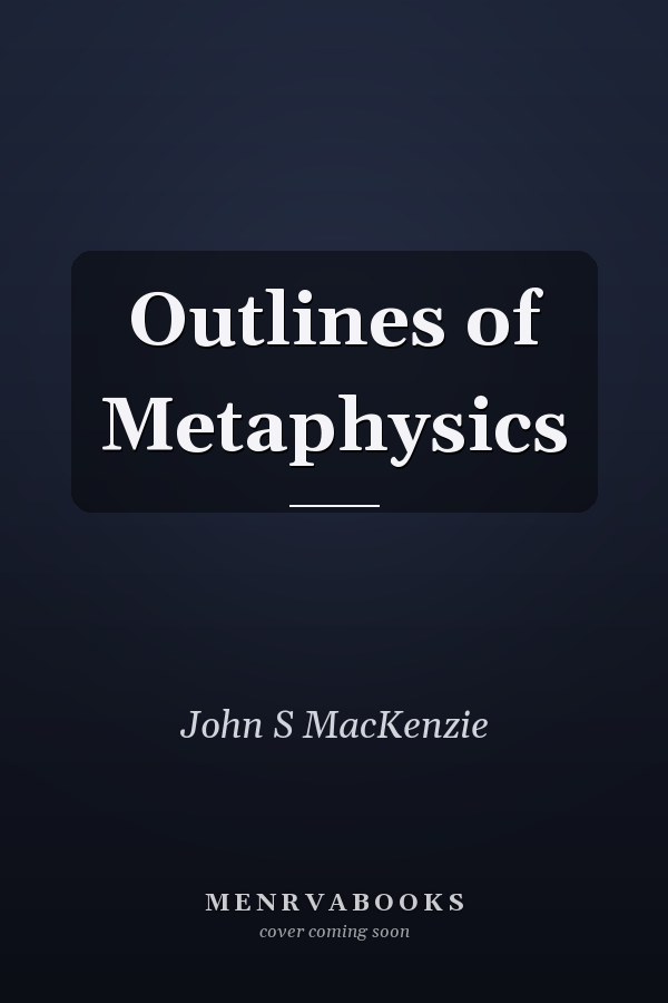Outlines of Metaphysics