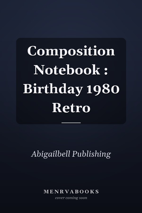 Composition Notebook : Birthday 1980 Retro