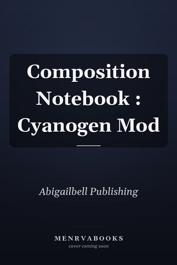 Composition Notebook : Cyanogen Mod