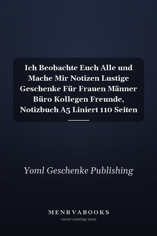Ich Beobachte Euch Alle und Mache Mir Notizen Lustige Geschenke Für Frauen Männer Büro Kollegen Freunde, Notizbuch A5 Liniert 110 Seiten