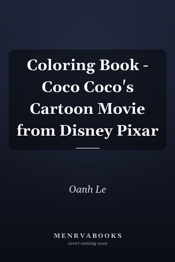 Coloring Book - Coco Coco's Cartoon Movie from Disney Pixar