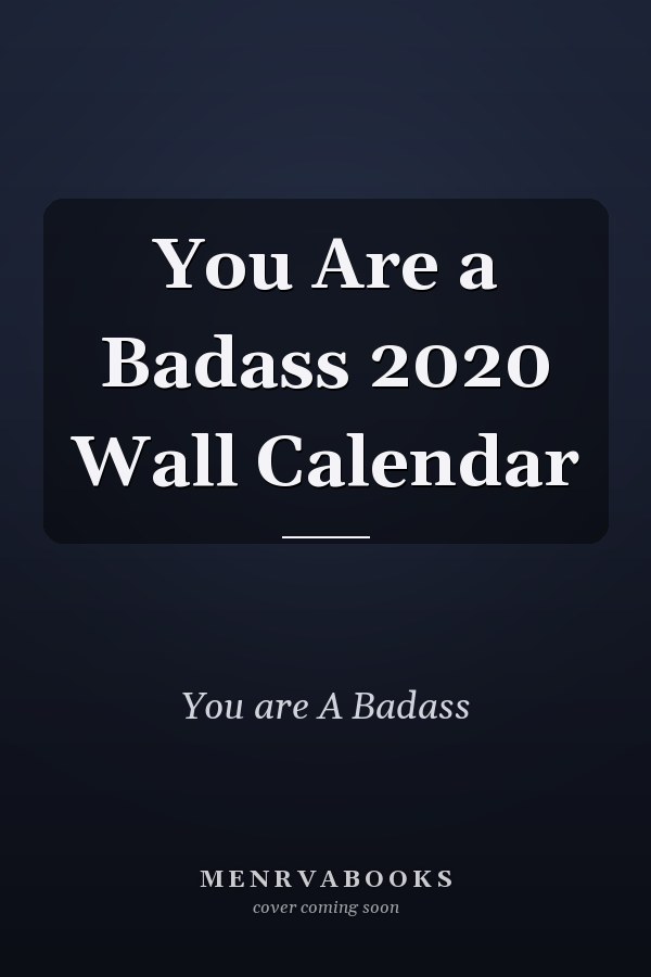 You Are a Badass 2020 Wall Calendar