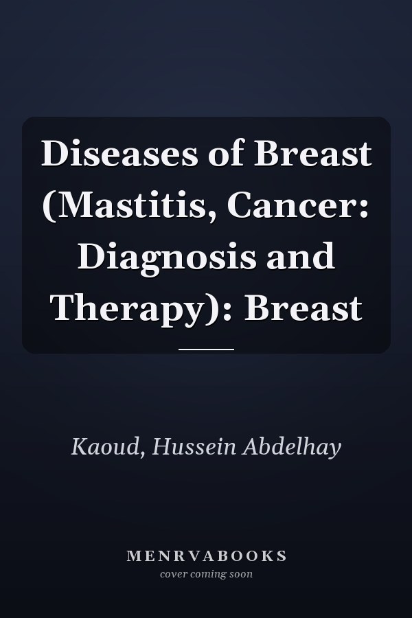Diseases of Breast (Mastitis, Cancer: Diagnosis and Therapy): Breast