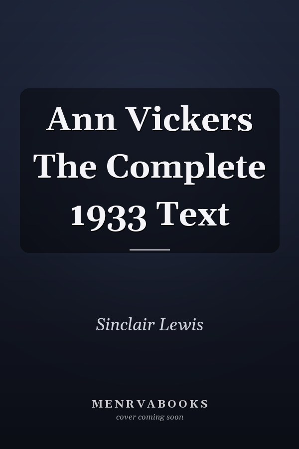 Ann Vickers The Complete 1933 Text