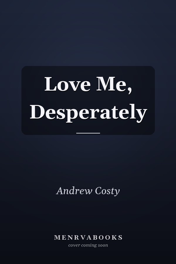Love Me, Desperately