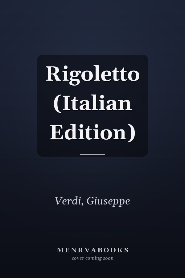 Rigoletto (Italian Edition)