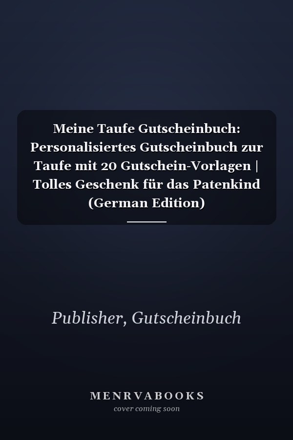 Meine Taufe Gutscheinbuch: Personalisiertes Gutscheinbuch zur Taufe mit 20 Gutschein-Vorlagen | Tolles Geschenk für das Patenkind (German Edition)