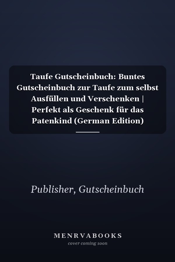 Taufe Gutscheinbuch: Buntes Gutscheinbuch zur Taufe zum selbst Ausfüllen und Verschenken | Perfekt als Geschenk für das Patenkind (German Edition)