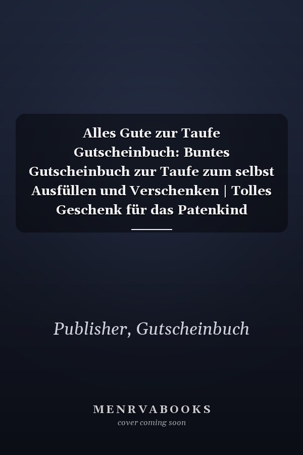 Alles Gute zur Taufe Gutscheinbuch: Buntes Gutscheinbuch zur Taufe zum selbst Ausfüllen und Verschenken | Tolles Geschenk für das Patenkind (German Edition)