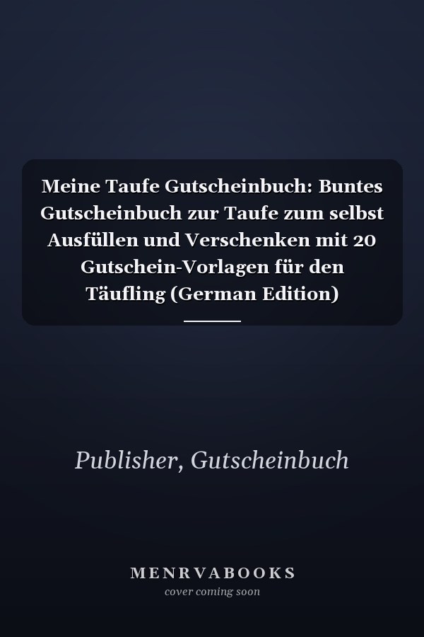 Meine Taufe Gutscheinbuch: Buntes Gutscheinbuch zur Taufe zum selbst Ausfüllen und Verschenken mit 20 Gutschein-Vorlagen für den Täufling (German Edition)