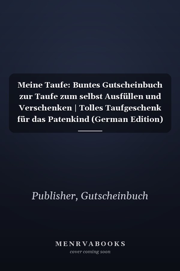 Meine Taufe: Buntes Gutscheinbuch zur Taufe zum selbst Ausfüllen und Verschenken | Tolles Taufgeschenk für das Patenkind (German Edition)