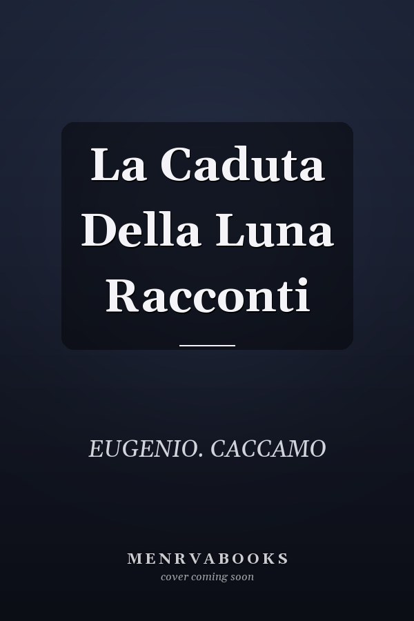 La Caduta Della Luna Racconti