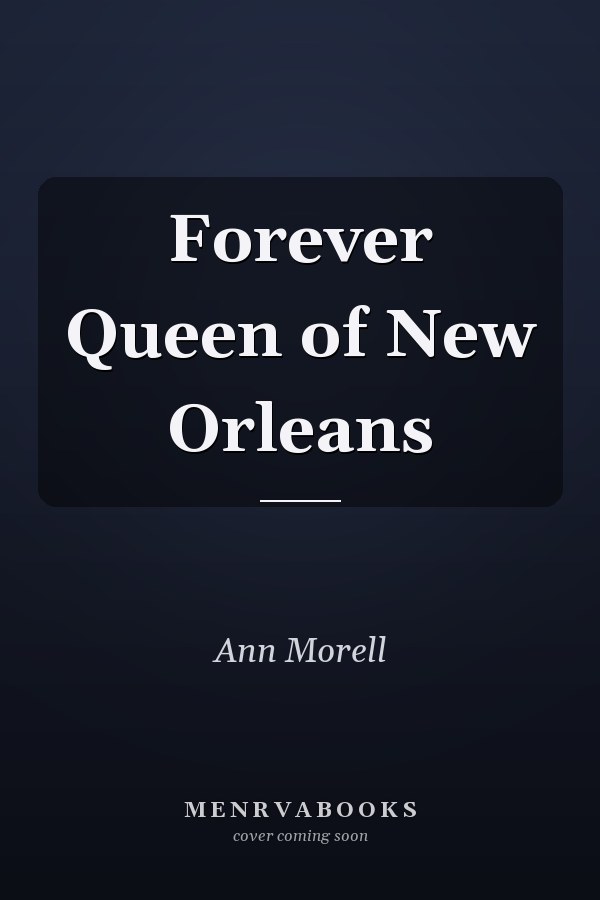 Forever Queen of New Orleans