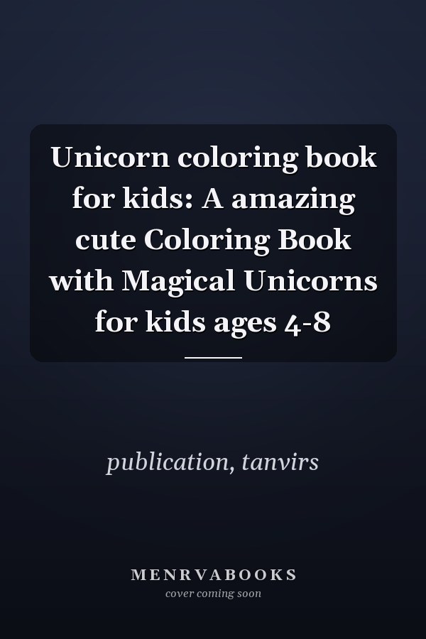 Unicorn coloring book for kids: A amazing cute Coloring Book with Magical Unicorns for kids ages 4-8