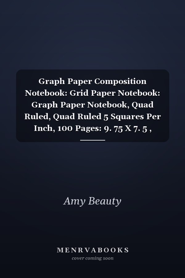 Graph Paper Composition Notebook: Grid Paper Notebook: Graph Paper Notebook, Quad Ruled, Quad Ruled 5 Squares Per Inch, 100 Pages: 9. 75 X 7. 5 , KVU1132004 Pattern Collection No1