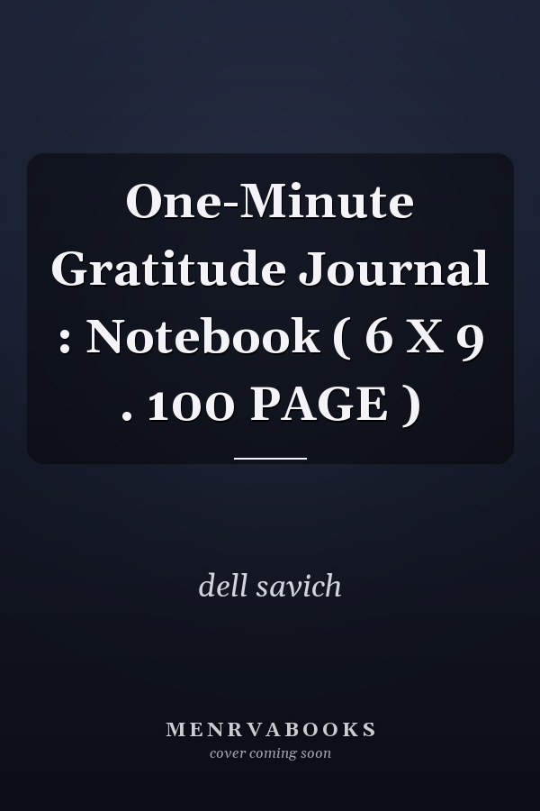 One-Minute Gratitude Journal : Notebook ( 6 X 9 . 100 PAGE )