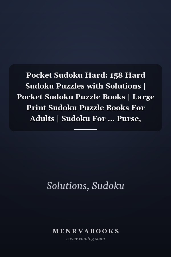 Pocket Sudoku Hard: 158 Hard Sudoku Puzzles with Solutions | Pocket Sudoku Puzzle Books | Large Print Sudoku Puzzle Books For Adults | Sudoku For ... Purse, Briefcase or Bag | Outer Space Galaxy