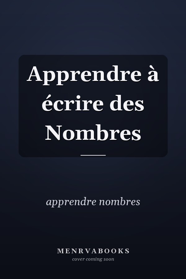 Apprendre à écrire des Nombres