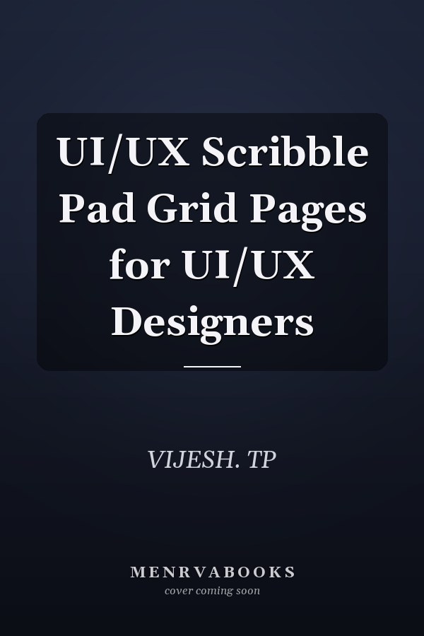 UI/UX Scribble Pad Grid Pages for UI/UX Designers