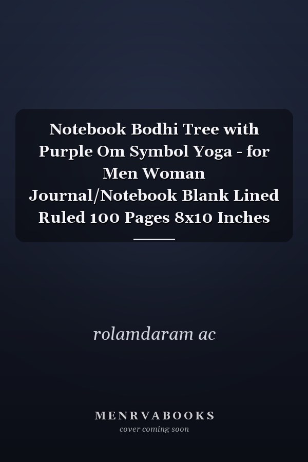 Notebook Bodhi Tree with Purple Om Symbol Yoga - for Men Woman Journal/Notebook Blank Lined Ruled 100 Pages 8x10 Inches
