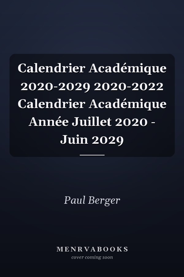Calendrier Académique 2020-2029 2020-2022 Calendrier Académique Année Juillet 2020 - Juin 2029