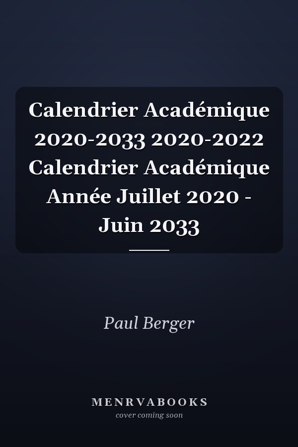 Calendrier Académique 2020-2033 2020-2022 Calendrier Académique Année Juillet 2020 - Juin 2033