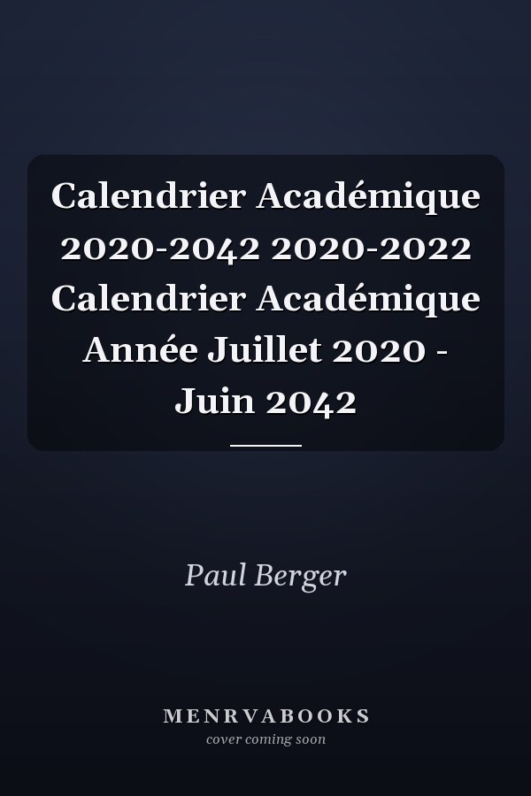 Calendrier Académique 2020-2042 2020-2022 Calendrier Académique Année Juillet 2020 - Juin 2042