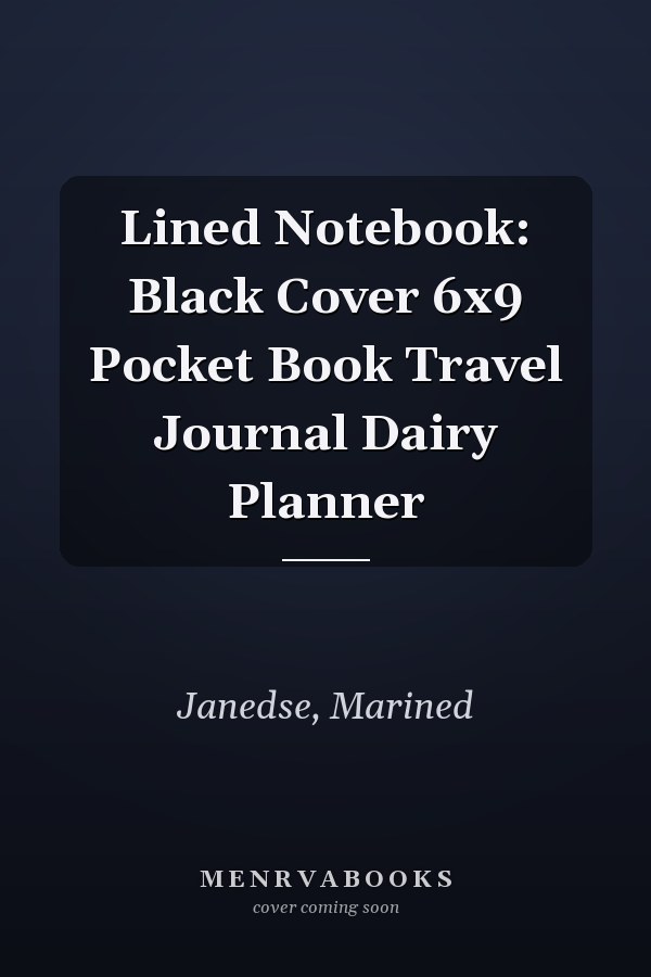 Lined Notebook: Black Cover 6x9 Pocket Book Travel Journal Dairy Planner
