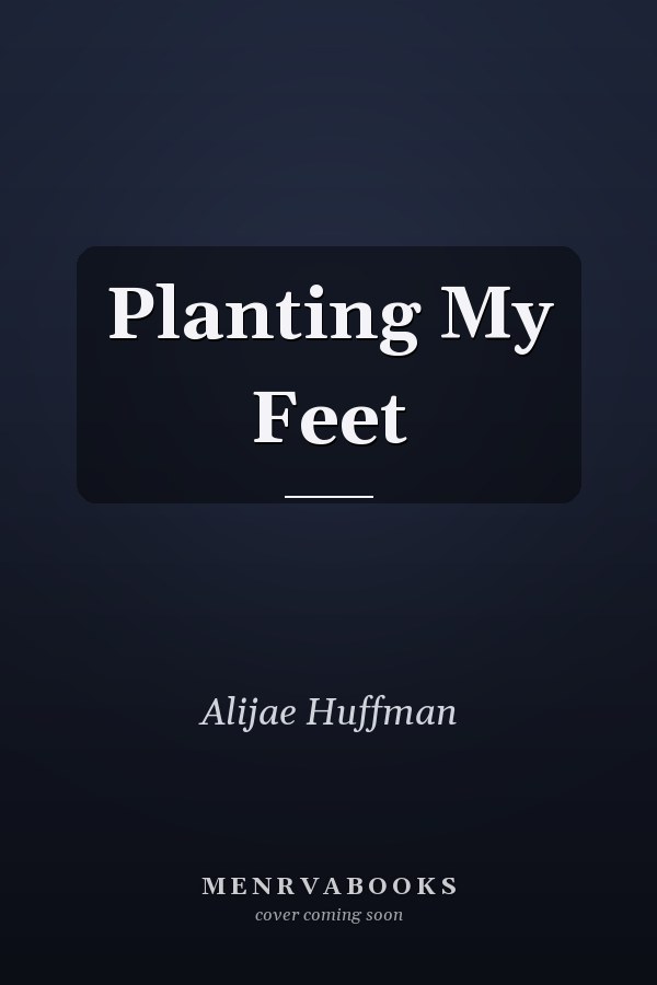 Planting My Feet