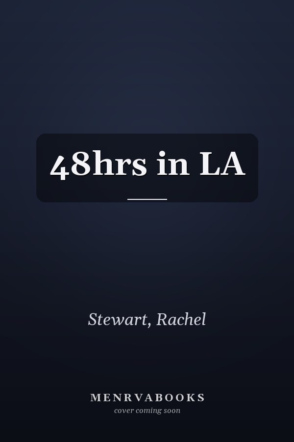 48hrs in LA
