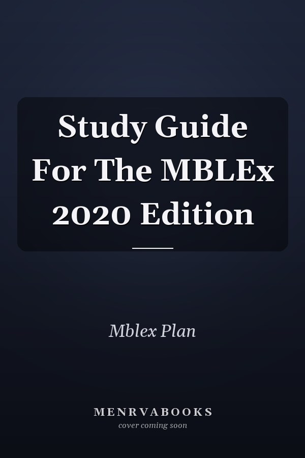 Study Guide For The MBLEx 2020 Edition