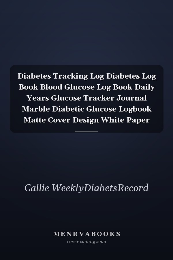 Diabetes Tracking Log Diabetes Log Book Blood Glucose Log Book Daily Years Glucose Tracker Journal Marble Diabetic Glucose Logbook Matte Cover Design White Paper Sheet Size 6x9 INCHES ~ Insulin - Type # Breakfast 112 Pages Fast Print